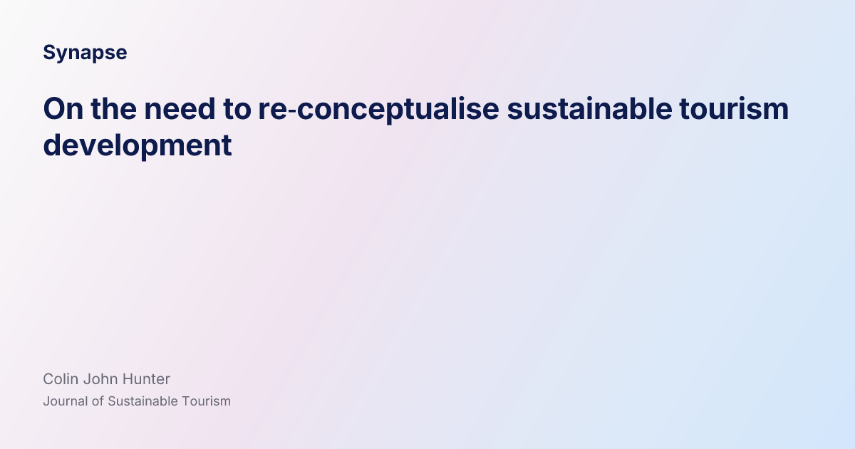 On the need to re‐conceptualise sustainable tourism development | Synapse